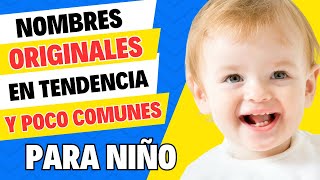 Nombres Modernos POCO COMUNES para niño 2023 👶💙 Nombres originales y unicos de niño con significado [upl. by Ordnassela245]