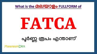 FATCA Full Form in Malayalam  FATCA in Malayalam  FATCA പൂർണ്ണ രൂപം മലയാളത്തിൽ [upl. by Enorahs]