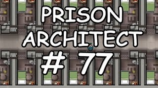 Prison Architect S2  Ger  77 Küchenausbau [upl. by Yeroc]