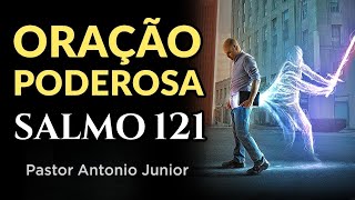 PODEROSA ORAÇÃO DO SALMO 121  Para Acalmar o Coração e Afastar o Mal [upl. by Yggam]