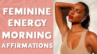 Feminine Energy Morning Affirmations  Start Your Day With Ease amp Flow [upl. by Oneladgam970]