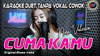 Cuma Kamu  Karaoke Duet Tanpa Vokal Pria  Nuri Valeria OriRhoma Irama [upl. by Bettina]