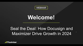 Seal the Deal How Docusign and Maximizer Drive Growth in 2024 [upl. by Nazus]