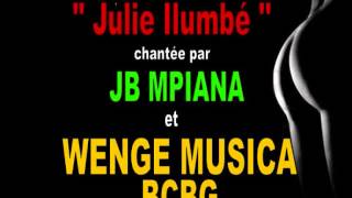 Julie Ilumbé JB MPIANA et WENGE BCBG [upl. by Netsew578]