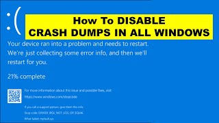 How To Disable Crash Dumps in All Windows [upl. by Lleraj997]