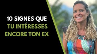 10 SIGNES que ton ex est encore INTÉRESSÉ [upl. by Gonyea]