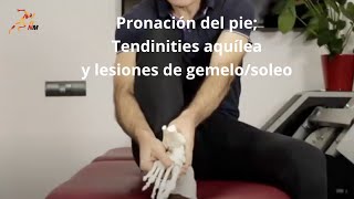 Pronación del pie tendinities aquílea y lesión de gemelo soleo [upl. by Aihpled114]