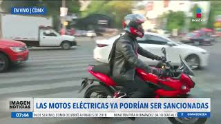 Las motos eléctricas ya podrán ser sancionadas en la CDMX  Imagen Noticias con Francisco Zea [upl. by Cad177]