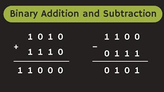 Binary Addition and Subtraction Explained with Examples [upl. by Wahl]