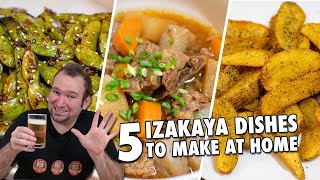 5 Must Try Izakaya Dishes to Make at Home JapaneseStyle Tapas [upl. by Fiden]