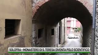 Solofra Il monastero di Santa Teresa diventa polo scientifico [upl. by Eidnar]