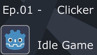 Ep1  Basic Clicker  Idle Game Tutorial Godot 4 [upl. by Oiracam]