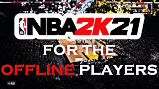 HOW TO PLAY NBA 2K21 MyCareer OFFLINE [upl. by Guyer402]