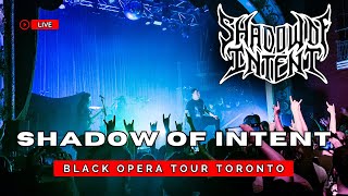 Shadow of Intent  Intensified Genocide  The Black Opera Tour Live In Toronto 2024 [upl. by Sirraf]