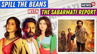 The Sabarmati Report  Exclusive Chat With Vikrant Massey Raashii Khanna amp Ridhi Dogra  N18V [upl. by Airamat]