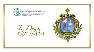 TE DEUM  150º Aniversario de la Congregación Instituto Hijas de María Auxiliadora [upl. by Jea957]