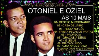 AS 10 MAIS OTONIEL E OZIEL ANOS 70 COMPLETO [upl. by Ecineg]