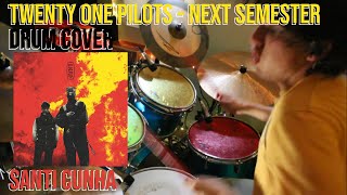 Twenty One Pilots  Next Semester Drum Cover [upl. by Masry632]