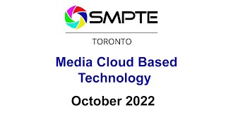 October 2022 SMPTE Toronto Section Meeting [upl. by Finah]