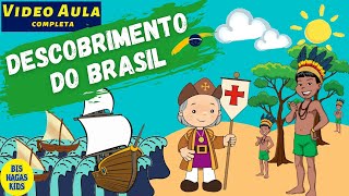 HISTORIA DO DESCOBRIMENTO DO BRASIL  VIDEO AULA COMPLETA  DIA 22 DE ABRIL  EDUCAÇÃO [upl. by Ralyks]