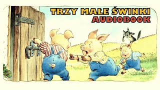 Trzy małe świnki ★ Audiobook ★ Bajka dla dzieci ★ Złota encyklopedia bajek ★ Tata czyta [upl. by Yelsek703]