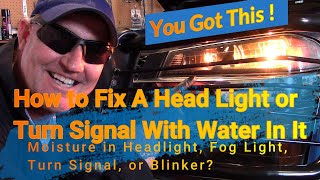 How to Fix Water or Moisture In Your Headlights Fog Turn Signals Blinkers Parking Brake Lights [upl. by Sanoj628]