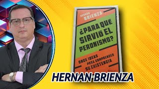 HERNÁN BRIENZA PARA QUÉ SIRVIÓ EL PERONISMO  RADIOLATERAL 🧉ConFundamentoKriollo  02102024 [upl. by Thurstan]