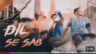 DIL SE SAB  OFFICIAL MUSIC VIDEO 2K23  PROD BY MR PREM [upl. by Holsworth]