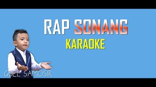 RAP SONANG  KARAOKE VERSION  OFFICIAL KARAOKE [upl. by Ellingston507]