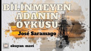 Sesli Kitap  Bilinmeyen Adanın Öyküsü  José Saramago [upl. by Sela53]