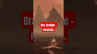 Gra Dredge  recenzja w 60 sekund shorts gry [upl. by Llerral441]