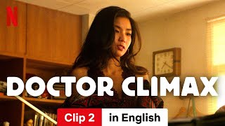 Doctor Climax Season 1 Clip 2  Trailer in English  Netflix [upl. by Rist]