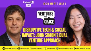 Disruptive Tech amp Social Impact John Simons Dual Venture Approach [upl. by Beebe433]