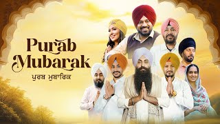 Purab Mubarak  Gurpreet Ghuggi Daler Mehndi Rajvir Jawanda Bir S  G Khan  Jasbir J Harshdeep [upl. by Ondine]