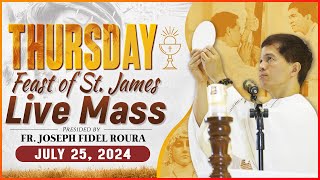 THURSDAY FILIPINO MASS TODAY LIVE  JULY 25 2024  FEAST OF ST JAMES  FR JOSEPH FIDEL ROURA [upl. by Clair551]