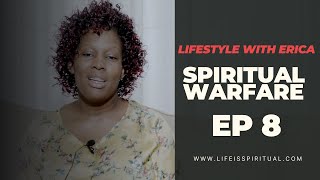 SPIRITUAL WARFARE  Lifestyle with Erica  Ep 8 [upl. by Ansaev]