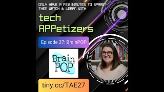 Tech APPetizers 27 BrainPOP [upl. by Suirtimid]