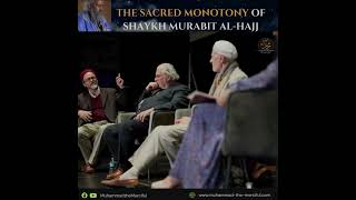 The sacred monotony of Shaykh Murabit alHajj [upl. by Hanway]