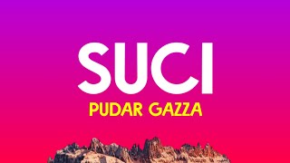 Pudar Gazza  Suci Lirik Lagu Suci Dimana Kini Kau Berada Speed Up [upl. by Esyahc]