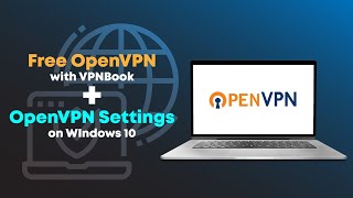 FREE OpenVPN with VPNBook  OpenVPN Settings on Windows 10 [upl. by Meelas771]