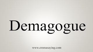 How To Say Demagogue [upl. by Sylas256]