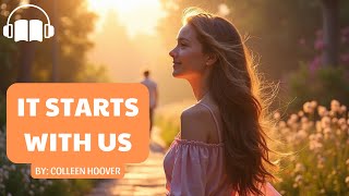 It Starts with Us A Novel By Colleen Hoover Full Audiobook [upl. by Cunningham366]