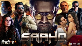 Saaho Full Movie HD  Prabhas  Shraddha Kapoor  Neil Nitin Mukesh  Review amp Facts [upl. by Lubbock993]