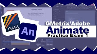 GMetrix Adobe Animate  Practice Exam 1 Guide [upl. by Conni]