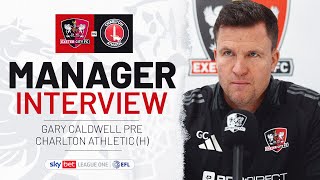 💬 Gary Caldwell pre Charlton Athletic H  Exeter City Football Club [upl. by Aspasia]