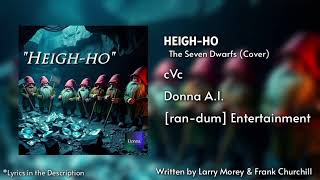 quotHeighHoquot The Seven Dwarfs Cover  cVc  Donna AI [upl. by Etnaid984]