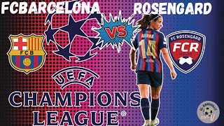 ROSENGARD Vs BARCELONA FEMENÍ FEMENIL WOMENS EN DIRECTO STREAMING LIVE [upl. by Areic510]