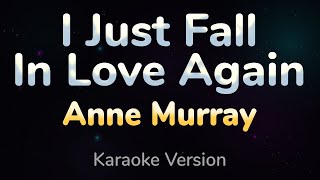 I JUST FALL IN LOVE AGAIN  Anne Murray HQ KARAOKE VERSION with lyrics [upl. by Subocaj212]