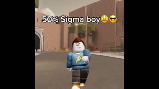 Sigma Sigma Boy🥶 Roblox Meme sigma roblox robloxmemes robloxmeme robloxedit [upl. by Ahtiuqal]