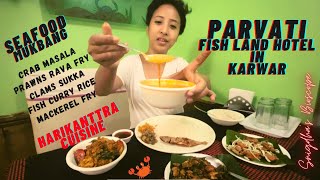 Seafood Mukbang  Parvati Fish Land Hotel at Karwar  Harikantra Cuisine  North East Indian Foodie [upl. by Odrarej575]